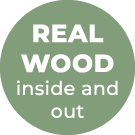 Real wood inside and out